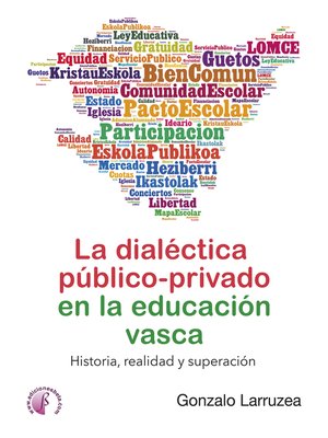 cover image of La dialéctica público-privado en la educación vasca